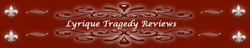 Lyrique Tragedy Reviews by Dawn M. Papuga