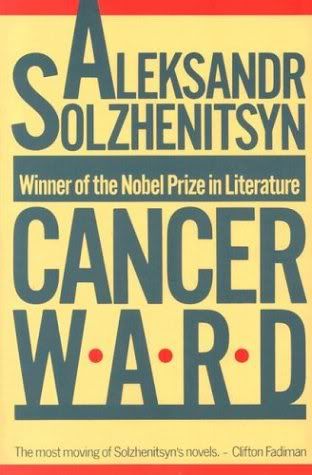 Cancer Ward - Aleksandr Solzhenitsyn