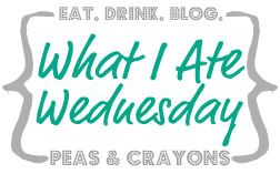 What I Ate Wednesday