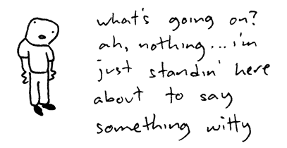 something witty Pictures, Images and Photos