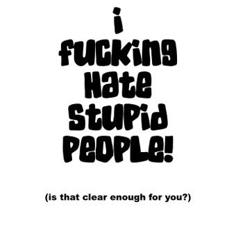 Stupid People - hatin\'