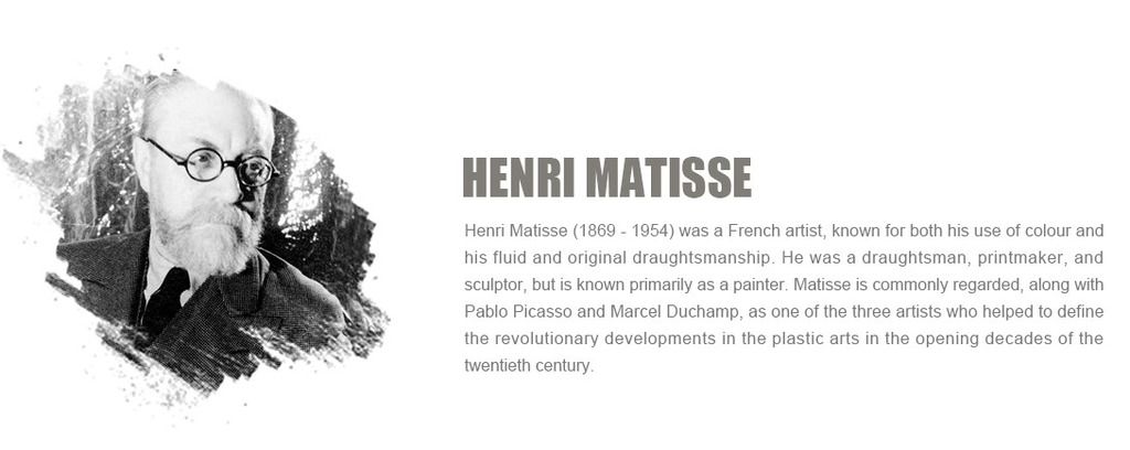Henri Matisse (1869 - 1954) was a French artist, known for both his use of colour and his fluid and original draughtsmanship. He was a draughtsman, printmaker, and sculptor, but is known primarily as a painter. Matisse is commonly regarded, along with Pablo Picasso and Marcel Duchamp, as one of the three artists who helped to define the revolutionary developments in the plastic arts in the opening decades of the twentieth century.