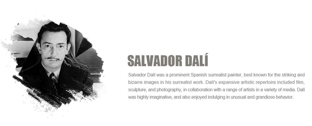 Salvador Dali?was a prominent?Spanish?surrealist?painter, best known for the striking and bizarre images in his surrealist work. Dali's expansive artistic repertoire included film, sculpture, and photography, in collaboration with a range of artists in a variety of media. Dali was highly imaginative, and also enjoyed indulging in unusual and grandiose behavior.