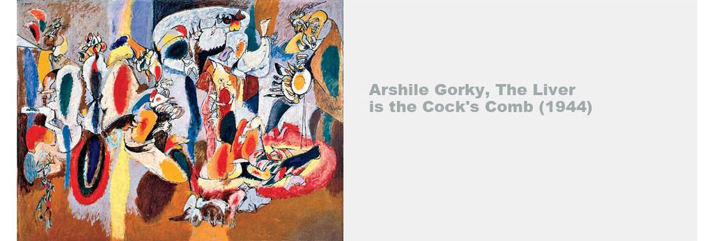 Arshile Gorky, The Liver
is the Cock's Comb (1944)