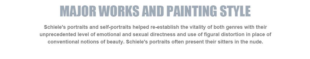 Schiele's portraits and self-portraits helped re-establish the vitality of both genres with their unprecedented level of emotional and sexual directness and use of figural distortion in place of conventional notions of beauty. Schiele's portraits often present their sitters in the nude.