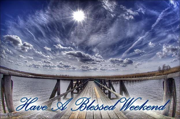 BLESSED WEEKEND Pictures, Images and Photos