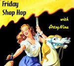 ArtsyNina's Friday Shop Hop