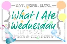 50thWIAWbutton - What I Ate Wednesday #39